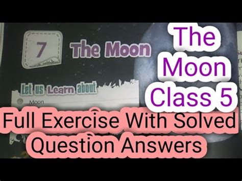 THE MOON Class 5 Full Exercise With Solved Question Answers