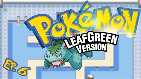 Pokemon LeafGreen Walkthrough Part 6 YouTube