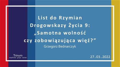 Grzegorz Bednarczyk Drogowskazy Życia 9 Samotna wolność czy