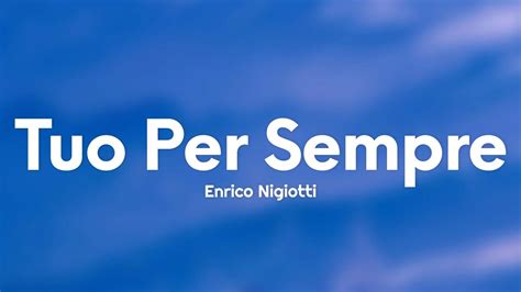 Enrico Nigiotti Tuo Per Sempre Testo Lyrics Youtube