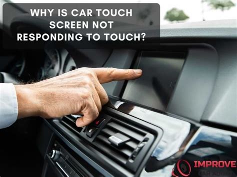 Why Is Car Touch Screen Not Responding To Touch Improvecaraudio