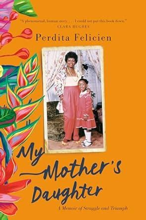 My Mother S Daughter A Memoir Of Struggle And Triumph Amazon Co Uk