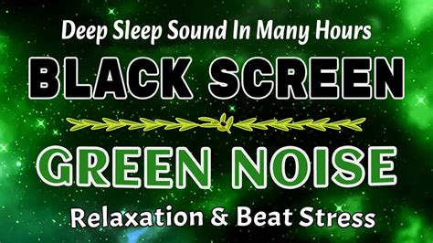 Heaven Of Green Noise Black Screen For Relaxation Beat Stress