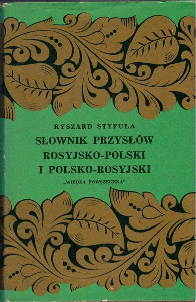 Slownik przyslow rosyjsko polski i polsko rosyjski Словарь пословиц и