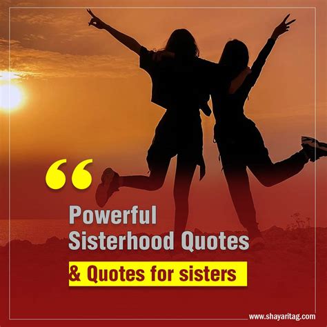 Powerful Sisterhood Quotes & Quotes for sisters - Shayaritag