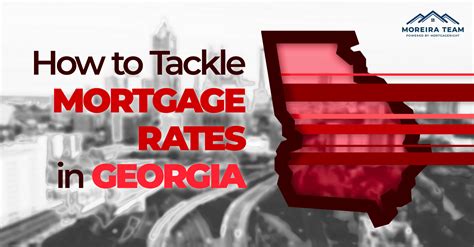 How A Dream Team Helps You Tackle Mortgage Rates In Georgia Moreira