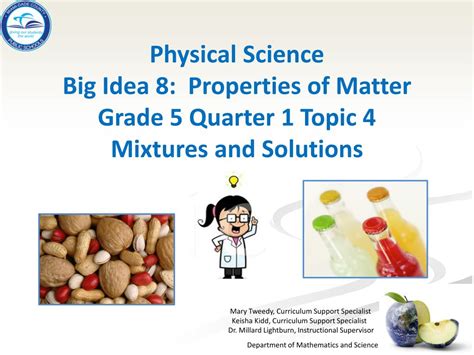 Ppt Physical Science Big Idea 8 Properties Of Matter Grade 5 Quarter 1 Topic 4 Mixtures And