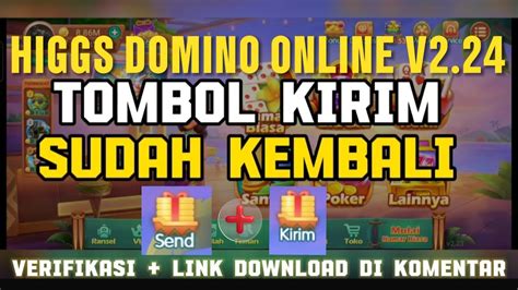 Verifikasi Tombol Kirim Sudah Kembali Di Higgs Domino Online V