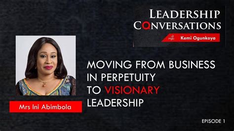 Leadership Conversations With Kemi Ogunkoya EP1 With Mrs Ini Abimbola