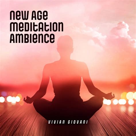 New Age Meditation Ambience Ep By Vivian Giovani Spotify