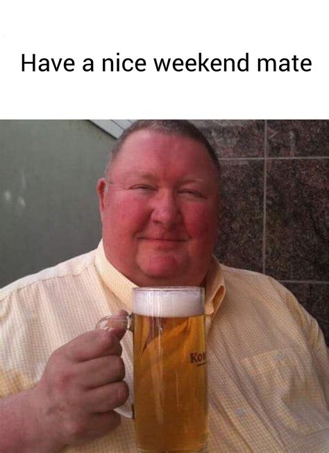 Funny Weekend Memes Relatable Weekend Memes | Funny weekend memes ...