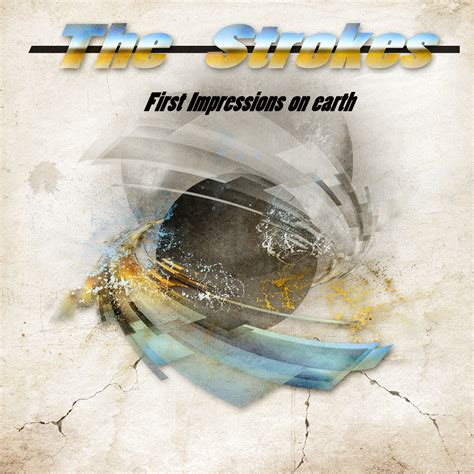 The Strokes First Impressions Of Earth Album Cover Behance