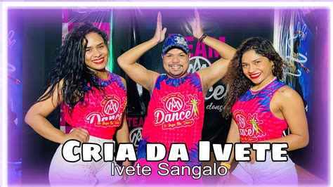 Cria Da Ivete Ivete Sangalo Coreografia Fit Dance Team Am Dance