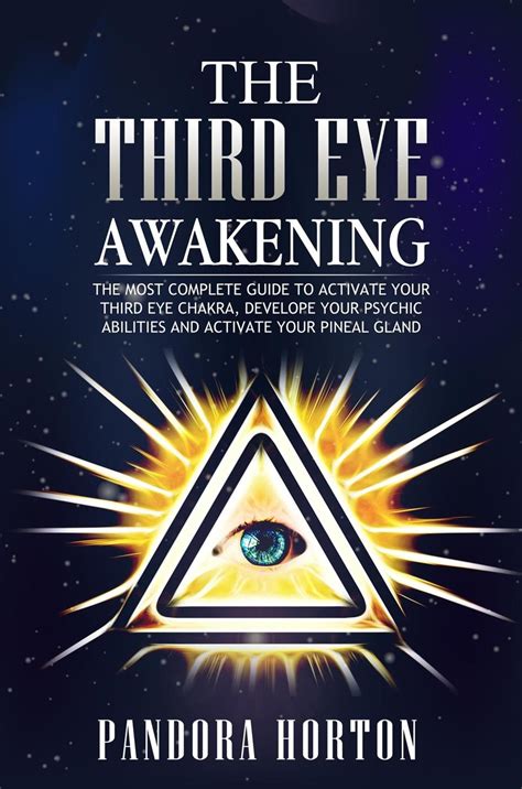 The Third Eye Awakening The Most Complete Guide To Activate Your Third