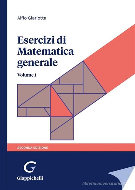 Esercizi Di Matematica Generale Vol 1 Di Alfio Giarlotta EAN