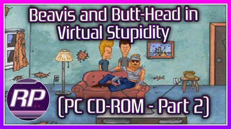 Beavis And Butt Head In Virtual Stupidity Playthrough Part 2 2