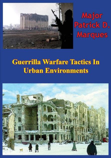 Guerrilla Warfare Tactics In Urban Environments by Major Patrick D. Marques | eBook | Barnes ...