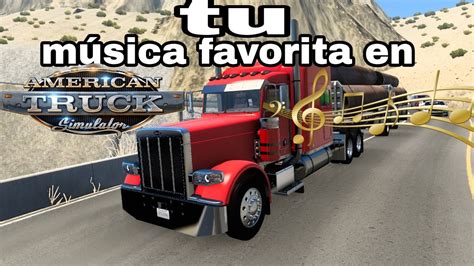 Como Poner M Sica En American Truck Simulator Youtube