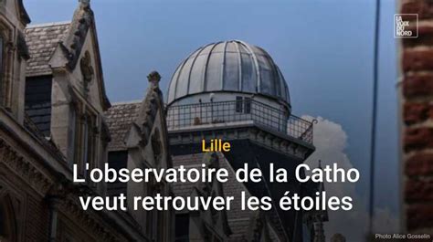 Lille L Observatoire Astronomique De La Catho Veut Retrouver Les