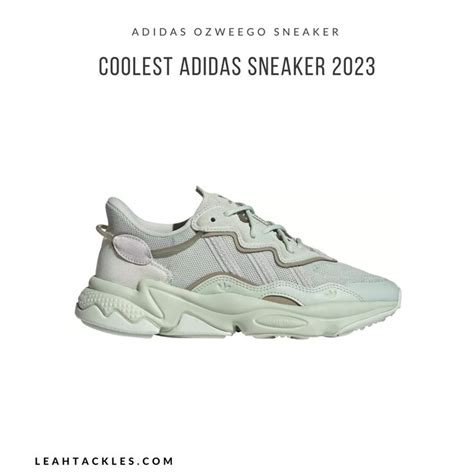 Coolest Addidas Sneaker 2023 Adidas Ozweego Addidas Sneakers
