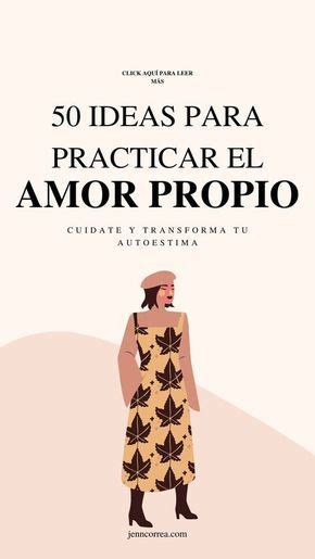 50 Formas Para Cultivar El Amor Propio Artofit