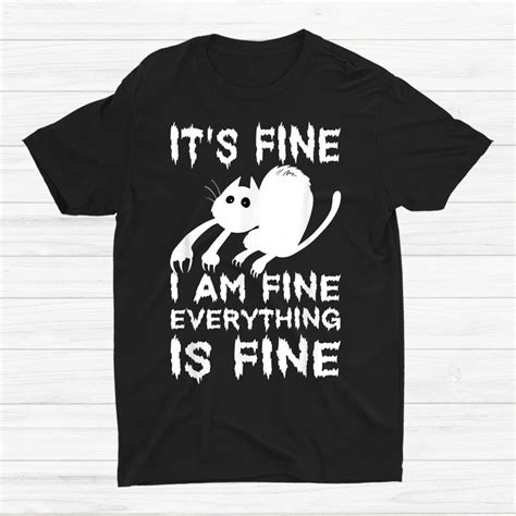 Its Fine Im Fine Everything Is Fine Stressed Out Black Cat Shirt Teeuni