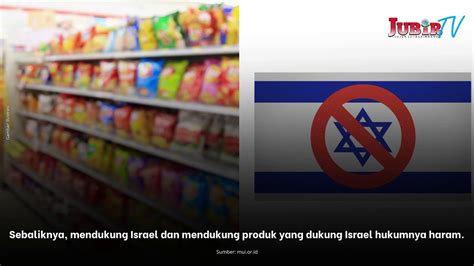 Mui Keluarkan Fatwa Baru Beli Produk Yang Dukung Agresi Israel Ke