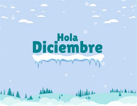 Hola Diciembre Im Genes