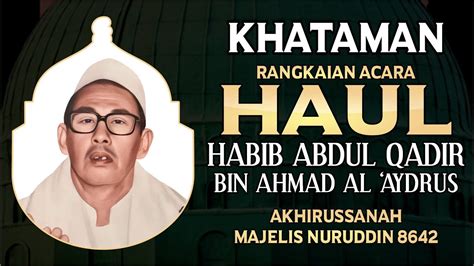 LIVE KHATAMAN Al Qur An Rangkaian Acara HABIB ABDUL QADIR BIN AHMAD