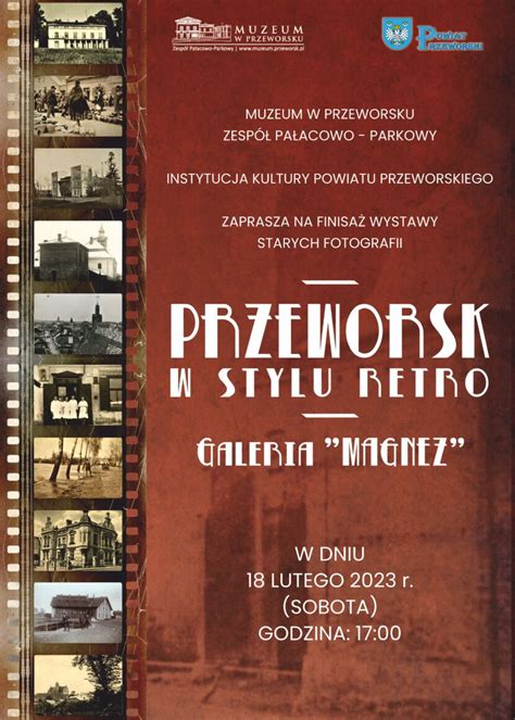 Finisa Wystawy Przeworsk W Stylu Retro Muzeum W Przeworsku Zesp