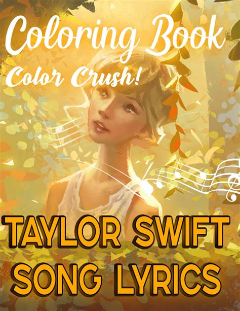 Buy Color Crush! - Taylor Swift Song Lyrics Coloring Book: Lyrics from ...