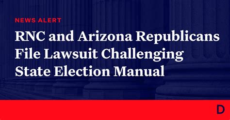 Rnc And Arizona Republicans File Lawsuit Challenging State Election