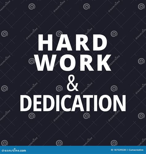 Hard Work And Dedication Quotes About Working Hard Stock Vector