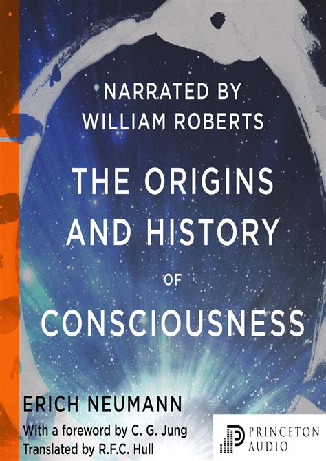 The Origins And History Of Consciousness Erich Neumann