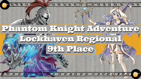 Yu Gi Oh Lockhaven PA Regional 9th Phantom Knight Adventure Deck