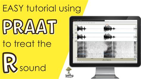 How To Use The Praat Software In Speech Therapy For The R Sound Easy