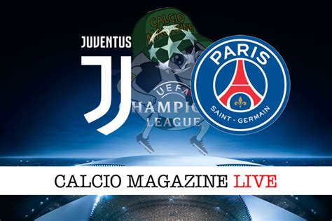 Juventus PSG 1 2 Cronaca Diretta Live E Risultato Finale