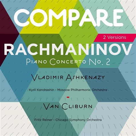 Rachmaninoff Piano Concerto No 2 Vladimir Ashkenazy Vs Van Cliburn