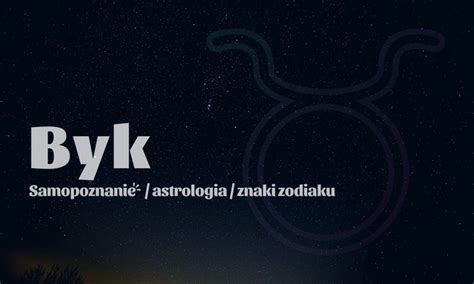 Byk Jako Znak Zodiaku • Samopoznanie