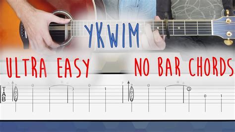 Ykwim No Bar Chords Ultra Easy Guitar Tutorial With Tabs Yot