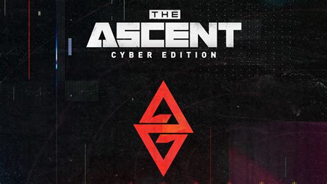 The Ascent - Cyber Edition - Curve Games