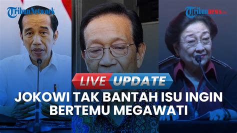 🔴live Update I Kata Jokowi Soal Dirinya Minta Sri Sultan Jembatani