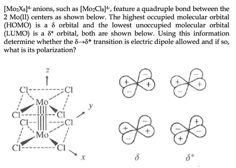 Solved [Mo2X8]4 anions, such as [Mo2Cls]4, feature a | Chegg.com