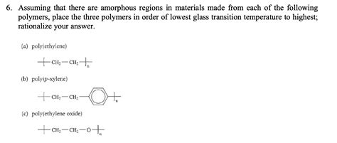 Solved 6. Assuming that there are amorphous regions in | Chegg.com 