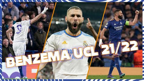 All 15 Champions League 21 22 Goals Karim Benzema Real Madrid YouTube