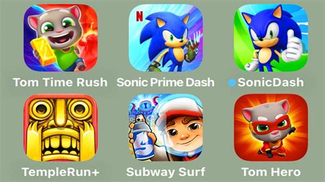 Talking Tom Time Rush Sonic Prime Dash SonicDash Temple Run Subway