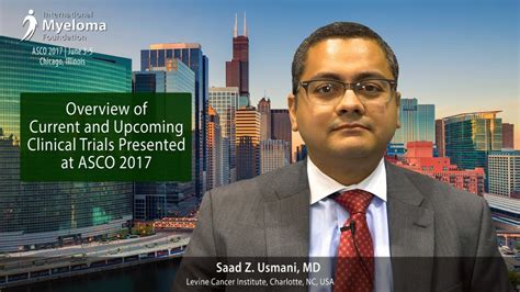 Dr Saad Usmani On Asco 2017 Intl Myeloma Fnd