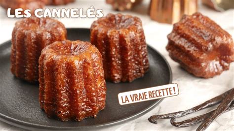 La VRAIE RECETTE des CANNELÉS Bordelais Recette facile YouTube