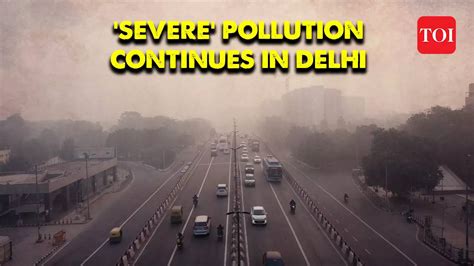 Delhi pollution: No relief for Delhi people as air quality continues to ...