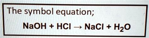 Solved The Symbol Equation Naoh Hci Nacl Hzo